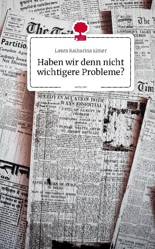 Haben wir denn nicht wichtigere Probleme?. by story.one