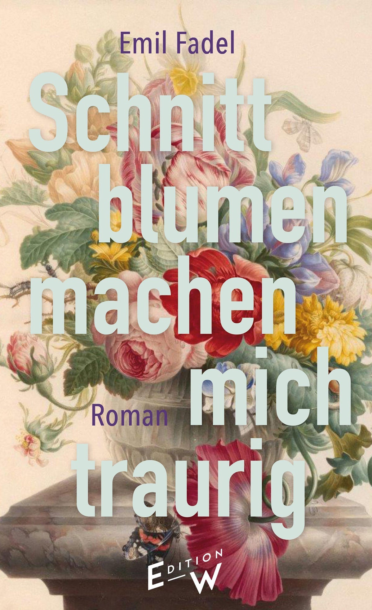 Schnittblumen machen mich traurig