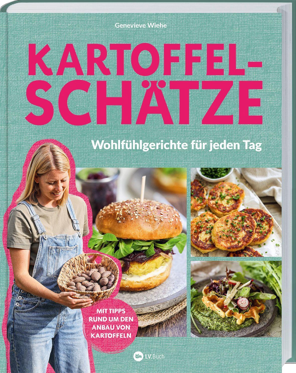 Kartoffelschätze: Wohlfühlgerichte für jeden Tag. Saisonale Kartoffelrezepte von Kartoffelsalat, Auflauf & Rösti bis zu Kartoffelwaffel & Burger. Mit praktischen Anbautipps für den eigenen Garten