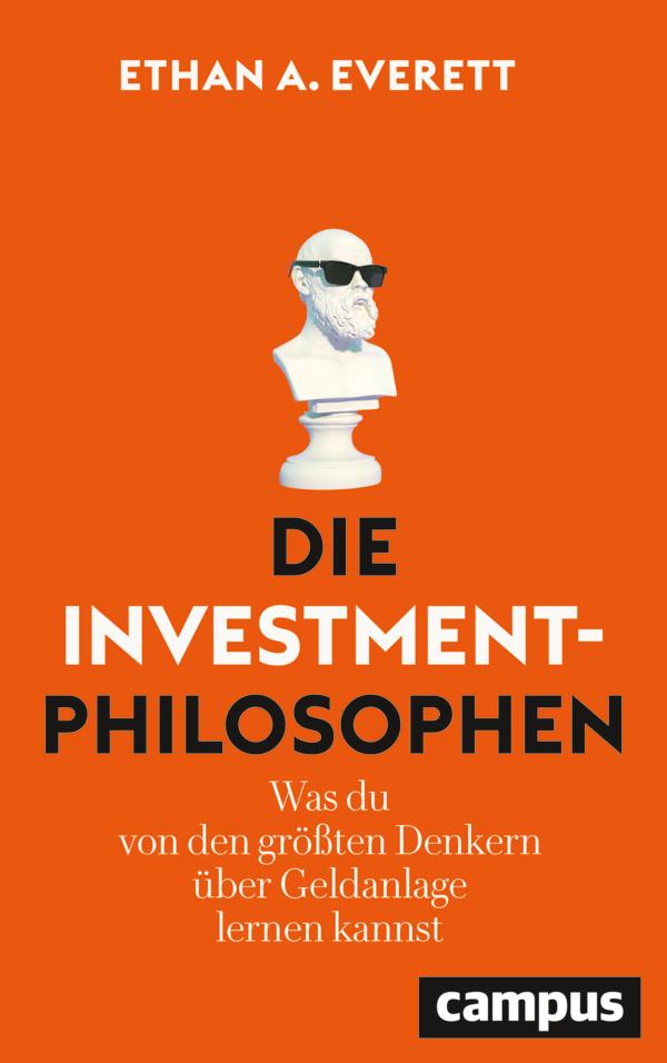 Die Investment-Philosophen: Was du von den größten Denkern über Geldanlage lernen kannst