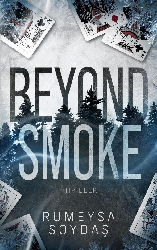 Beyond Smoke
