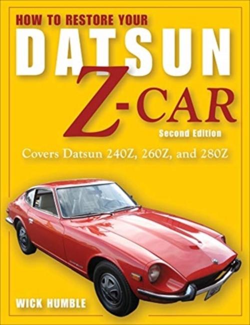 How to Restore Your Datsun Z-Car, Second Edition