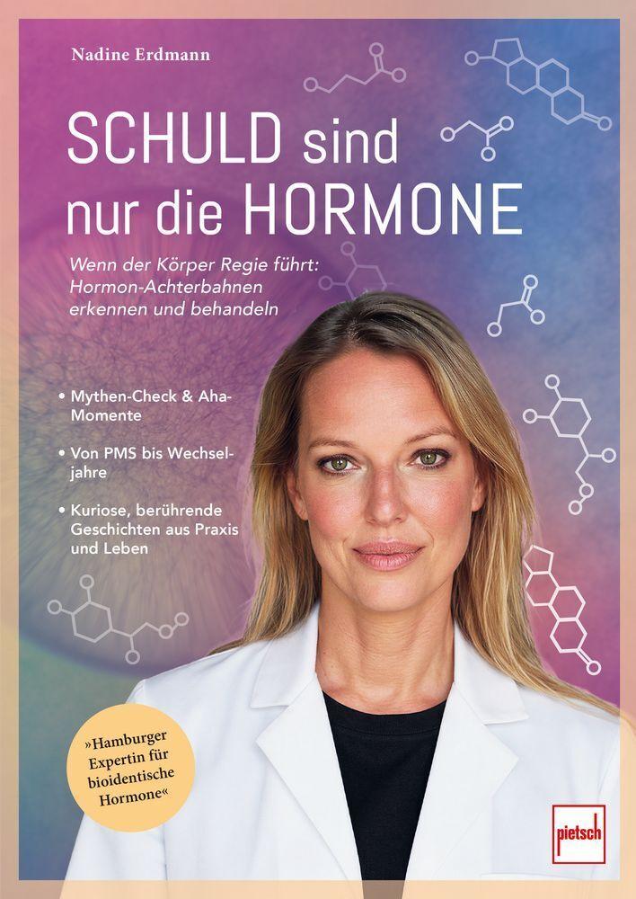 Schuld sind nur die Hormone