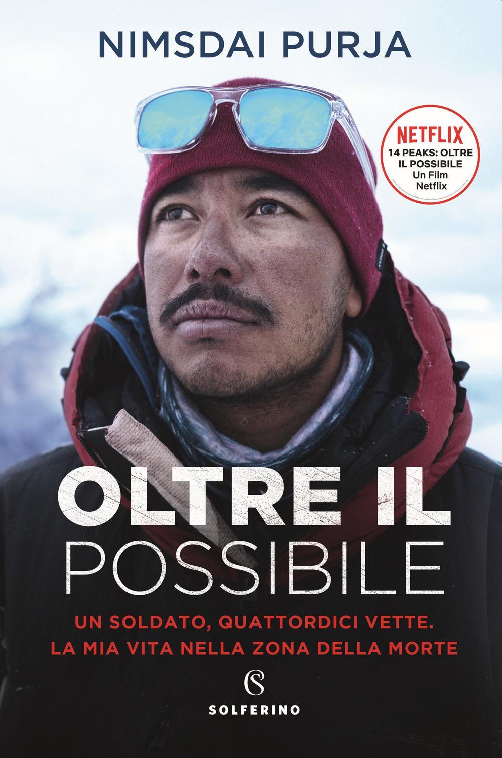 Oltre il possibile. Un soldato, quattordici vette. La mia vita nella zona della morte
