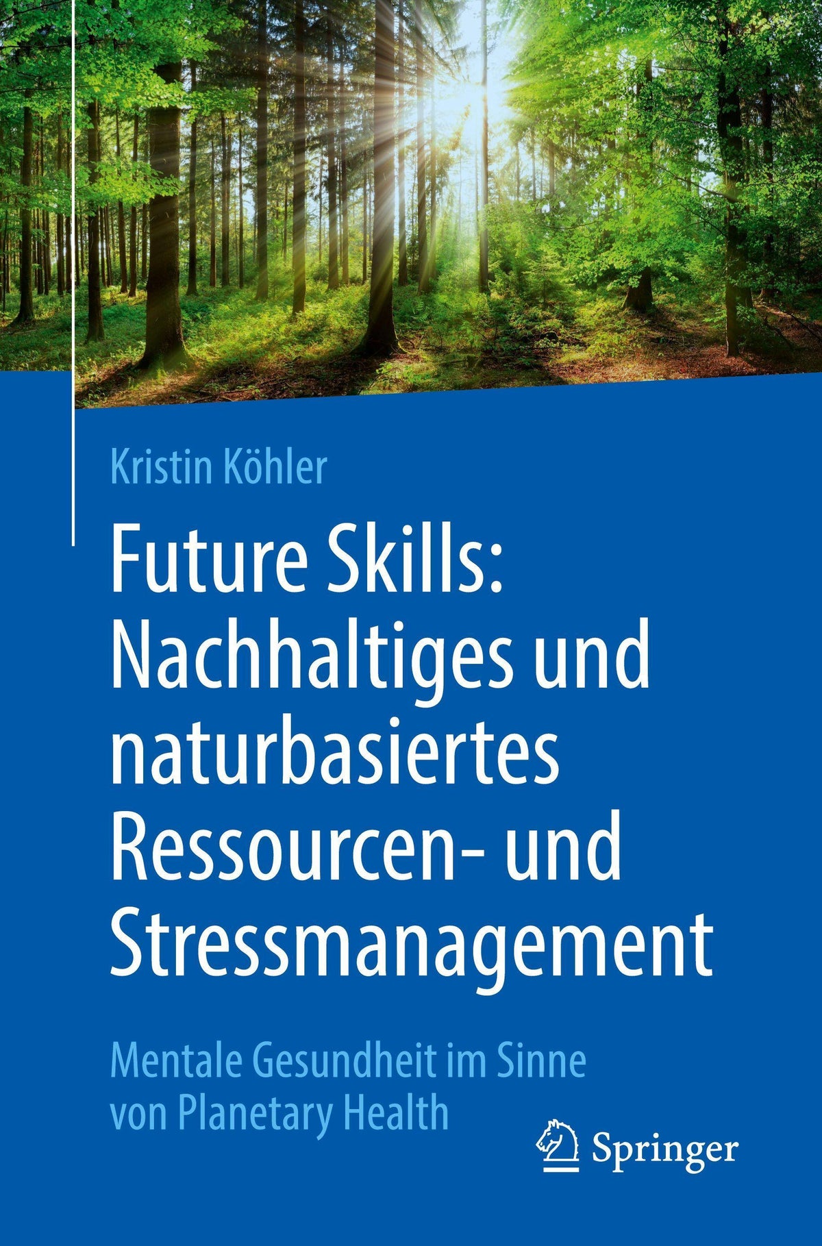 Future Skills: Nachhaltiges und naturbasiertes Ressourcen- und Stressmanagement