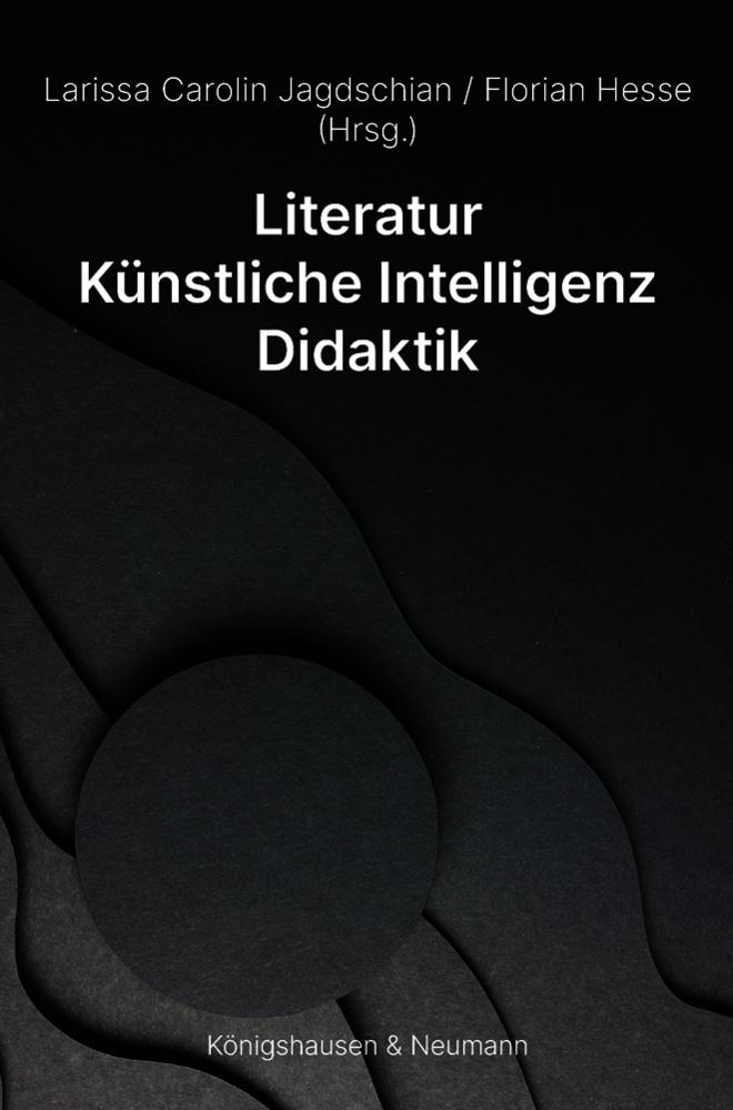 Literatur - Künstliche Intelligenz - Didaktik