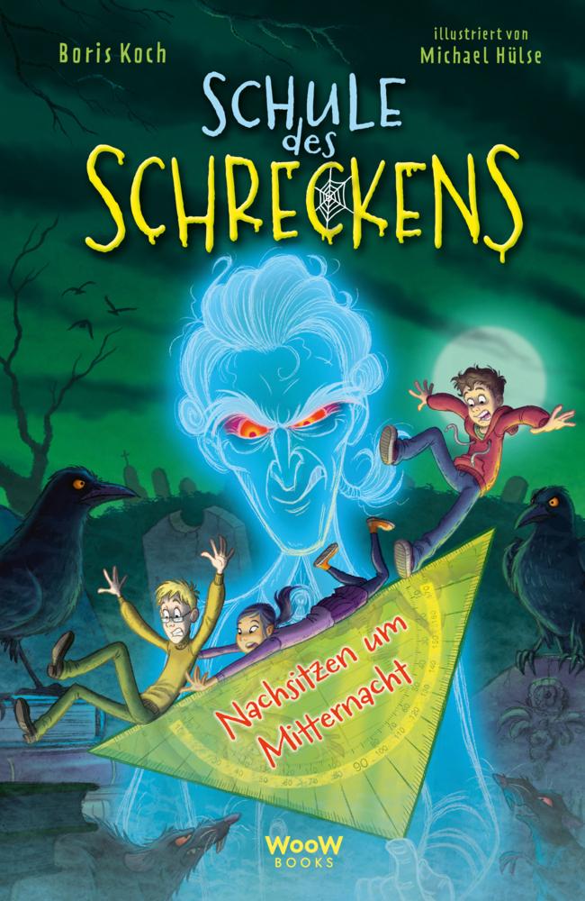 Koch, Boris/Schule des Schreckens: Nachsitzen um Mitternacht