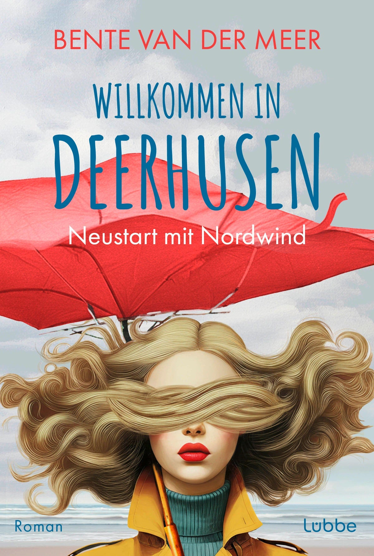 Willkommen in Deerhusen. Neustart mit Nordwind: Roman. SCHITT'S CREEK meets Nordseeküste. Zweiter Band der Feelgood-Serie (Deerhusen-Serie, Band 2)