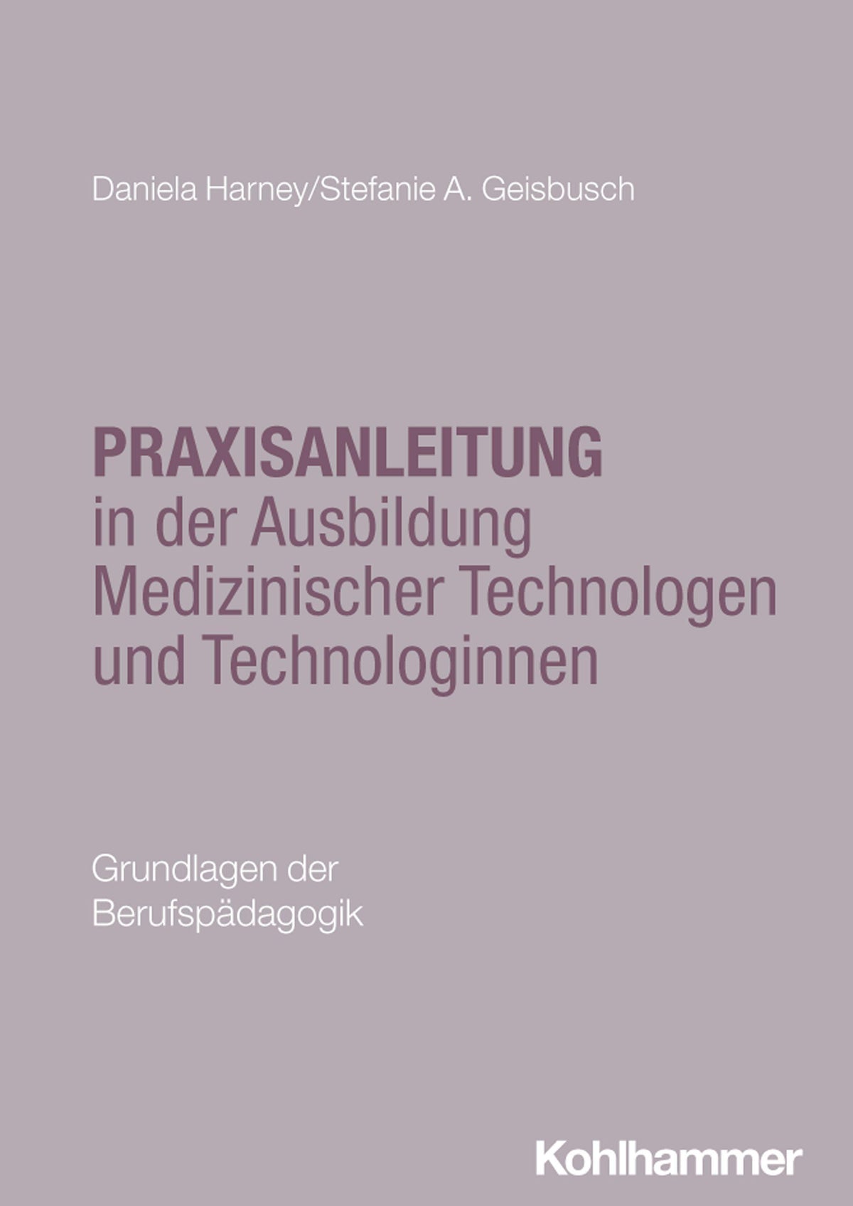 Praxisanleitung in der Ausbildung Medizinischer Technologen und Technologinnen