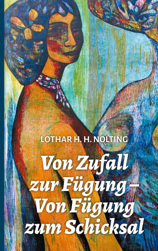 Von Zufall zur Fügung - Von Fügung zum Schicksal