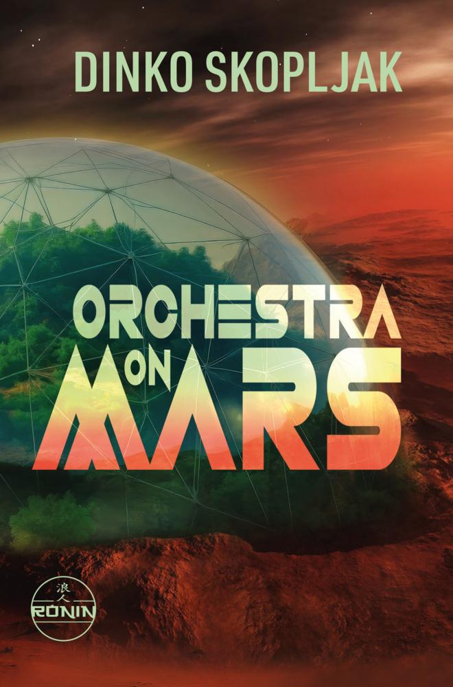 Orchestra on Mars. Eine Welt, in der die Wahrheit begraben wurde.