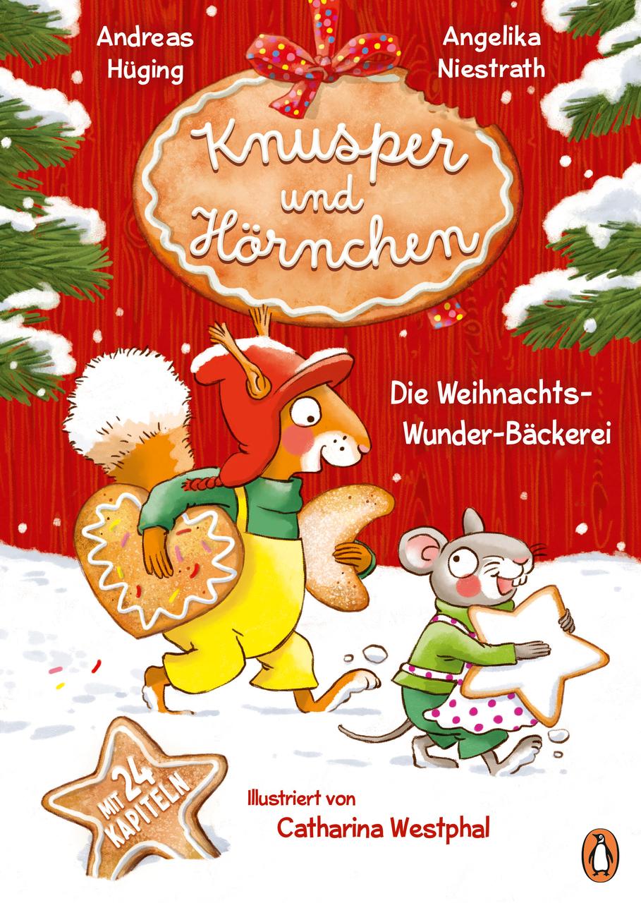 Hüging, Andreas/Knusper und Hörnchen - Die Weihnachts-Wunder-Bäckerei