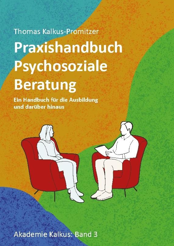 Praxishandbuch: Psychosoziale Beratung