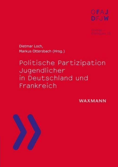 Politische Partizipation Jugendlicher in Deutschland und Frankreich