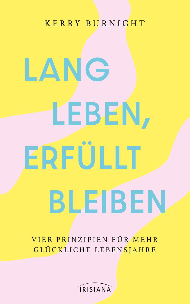 Lang leben, erfüllt bleiben