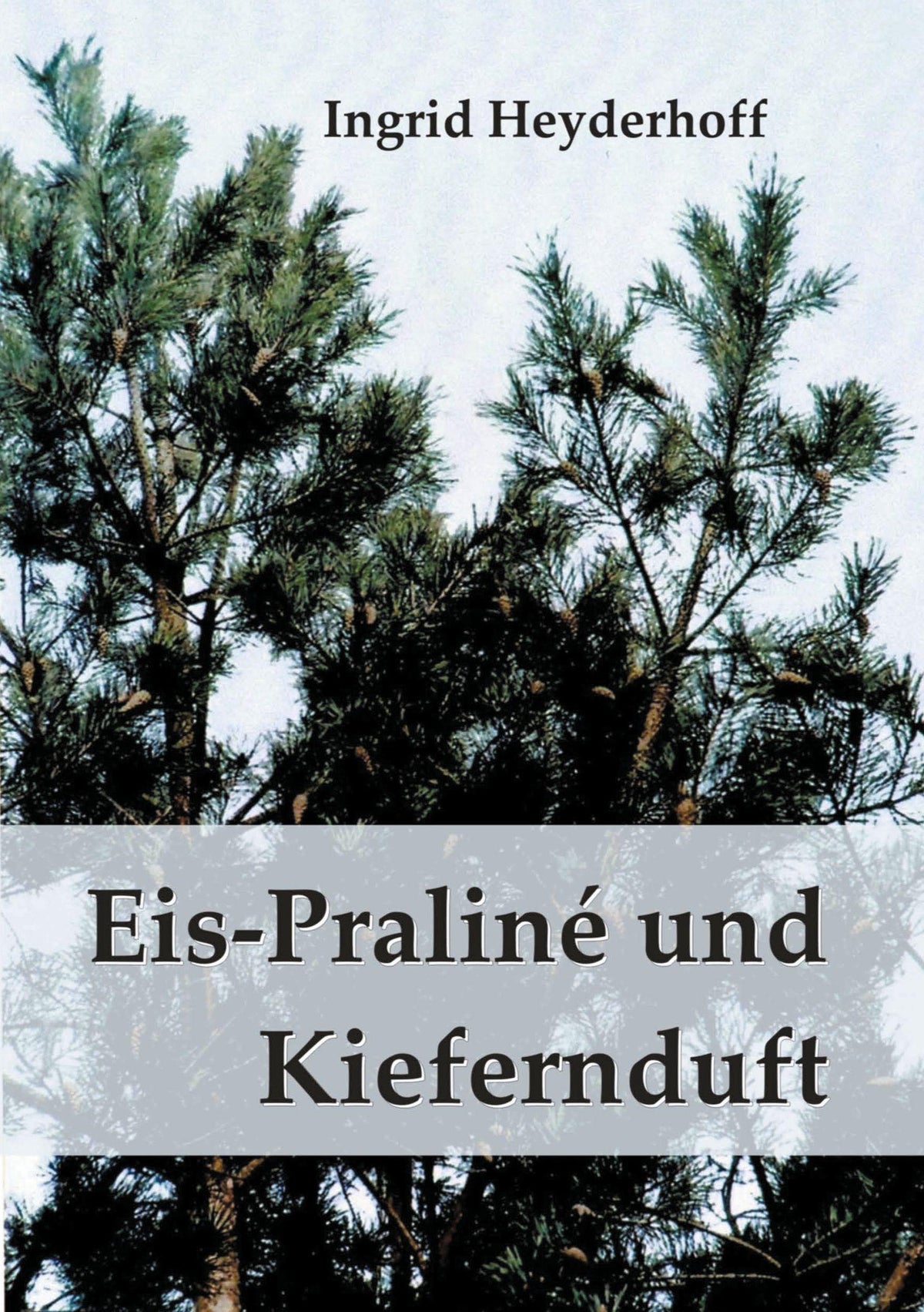 Eispraliné und Kiefernduft