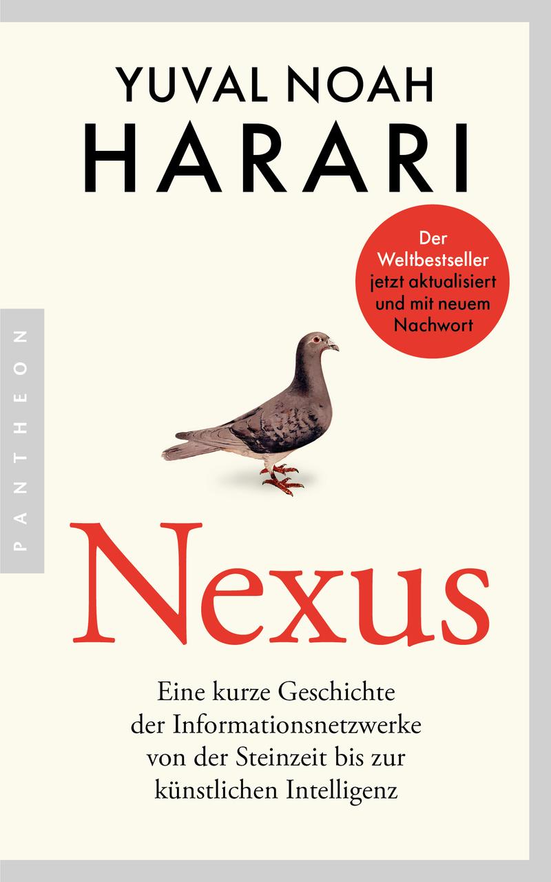 NEXUS: Eine kurze Geschichte der Informationsnetzwerke von der Steinzeit bis zur künstlichen Intelligenz - Autor des Weltbestsellers \"Sapiens. Eine kurze Geschichte der Menschheit\" - Deutsche Ausgabe