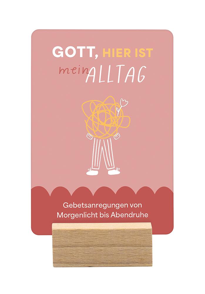 Gott, hier ist mein Alltag