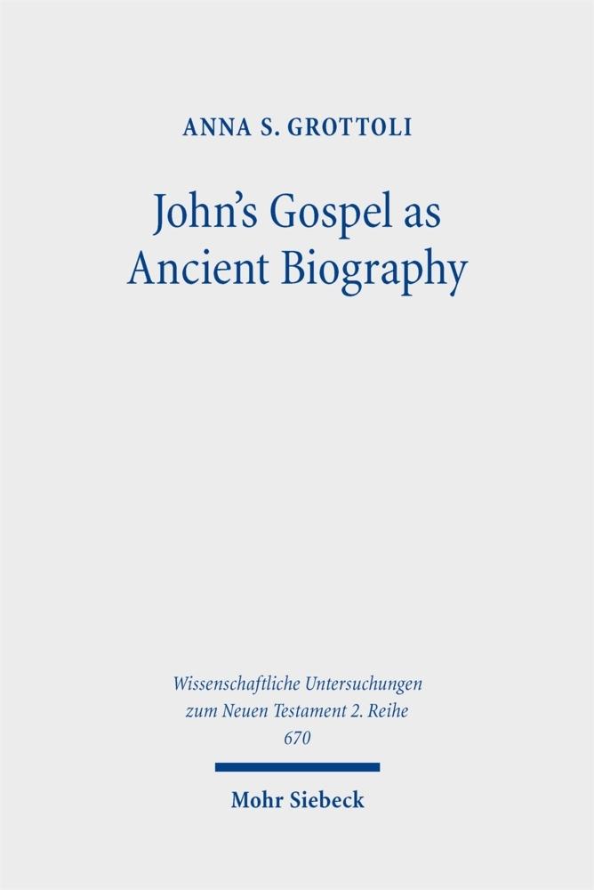 John's Gospel as Ancient Biography