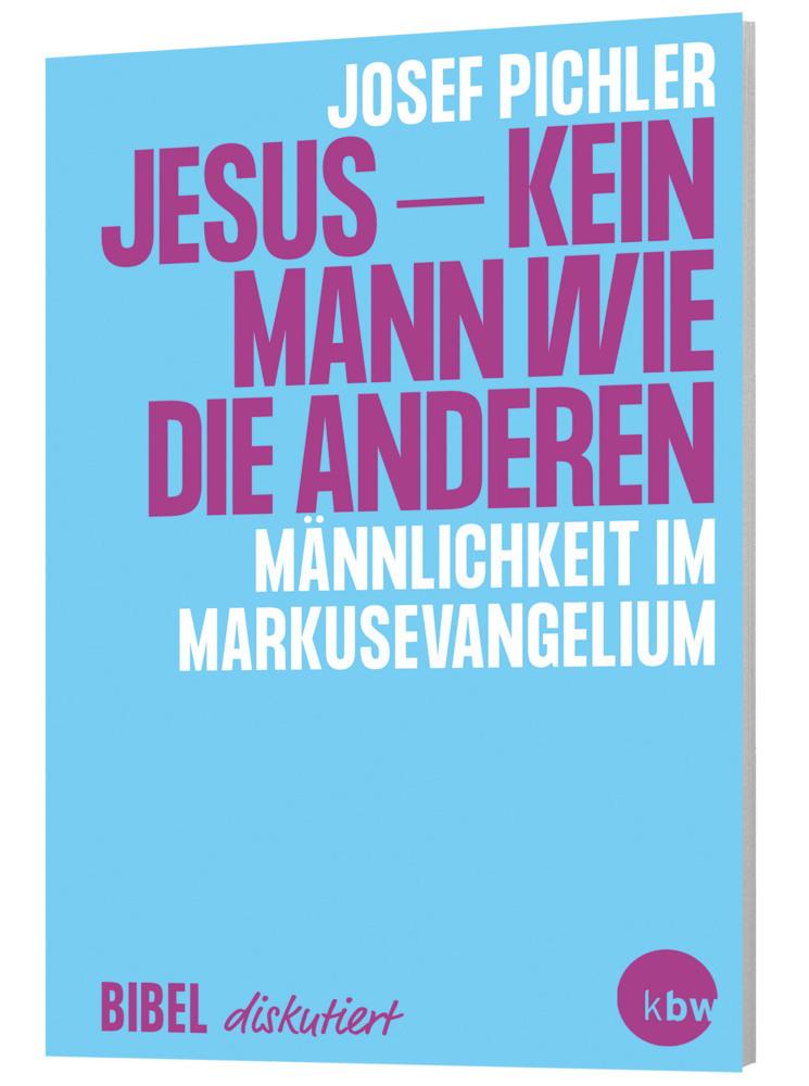 Jesus - kein Mann wie die anderen