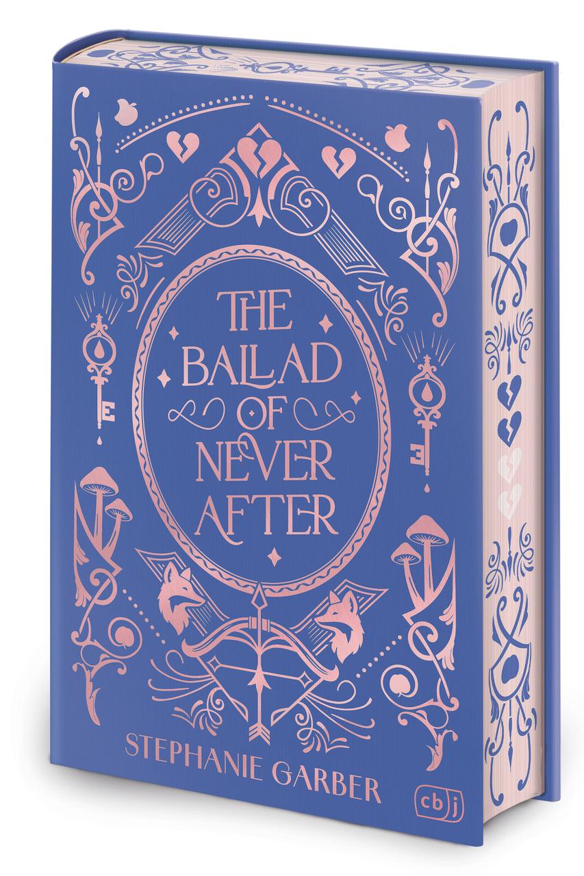 The Ballad of Never After: Deluxe-Ausgabe - Die limitierte Deluxe-Ausgabe der TikTok-Erfolgsreihe mit exkl. Bonus-Material: ein Must-Have für alle Fans! (Die Once-Upon-A-Broken-Heart-Reihe, Band 2)