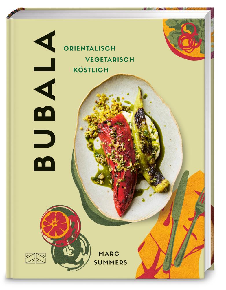 Bubala: Orientalisch – Vegetarisch – Köstlich