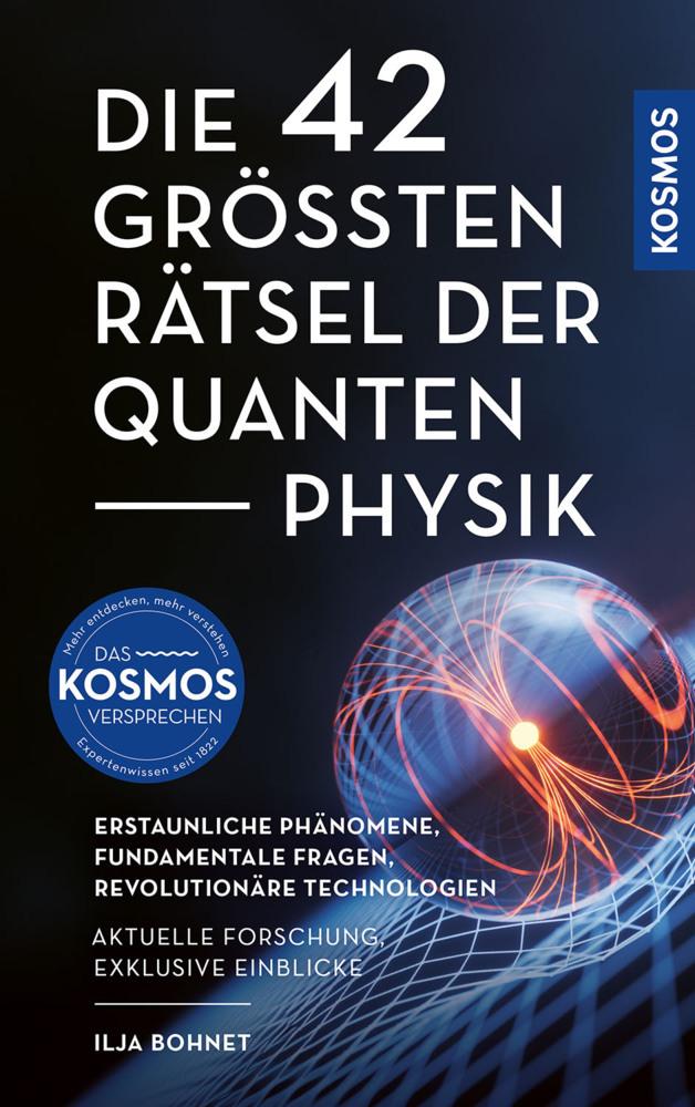 Bohnet, Ilja/Die 42 größten Rätsel der Quantenphysik