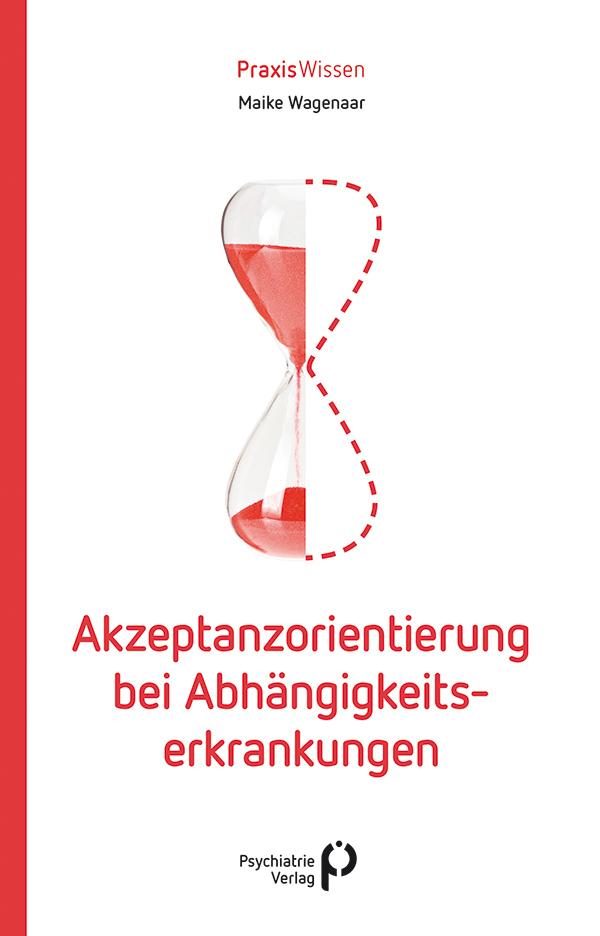 Akzeptanzorientierung bei Abhängigkeitserkrankungen