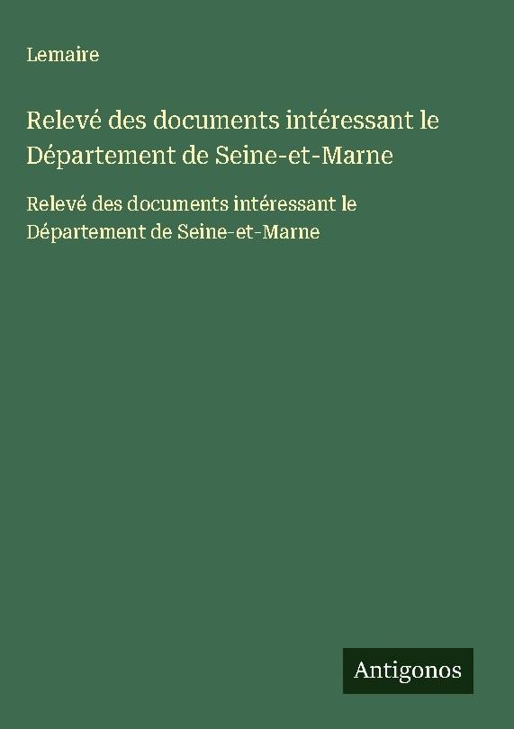 Relevé des documents intéressant le Département de Seine-et-Marne