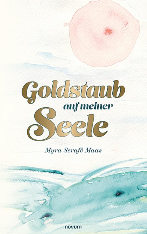 Goldstaub auf meiner Seele