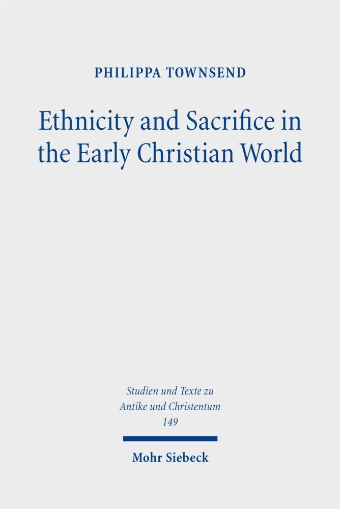 Ethnicity and Sacrifice in the Early Christian World