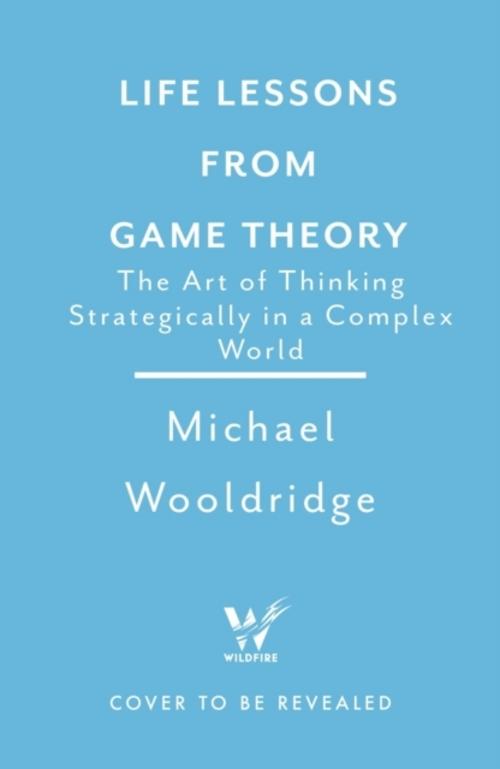 Life Lessons from Game Theory