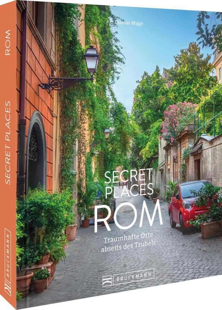 Secret Places Rom: Traumhafte Orte abseits des Trubels – Entdecken Sie die versteckten Schätze Roms für unvergessliche Erlebnisse und authentische Kultur.