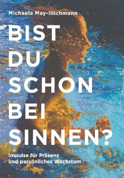Bist du schon bei Sinnen?