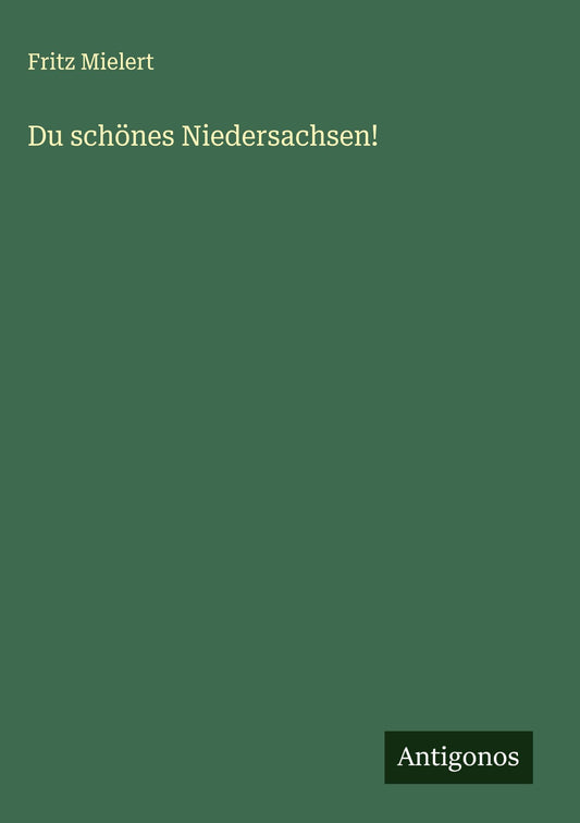 Du schönes Niedersachsen!