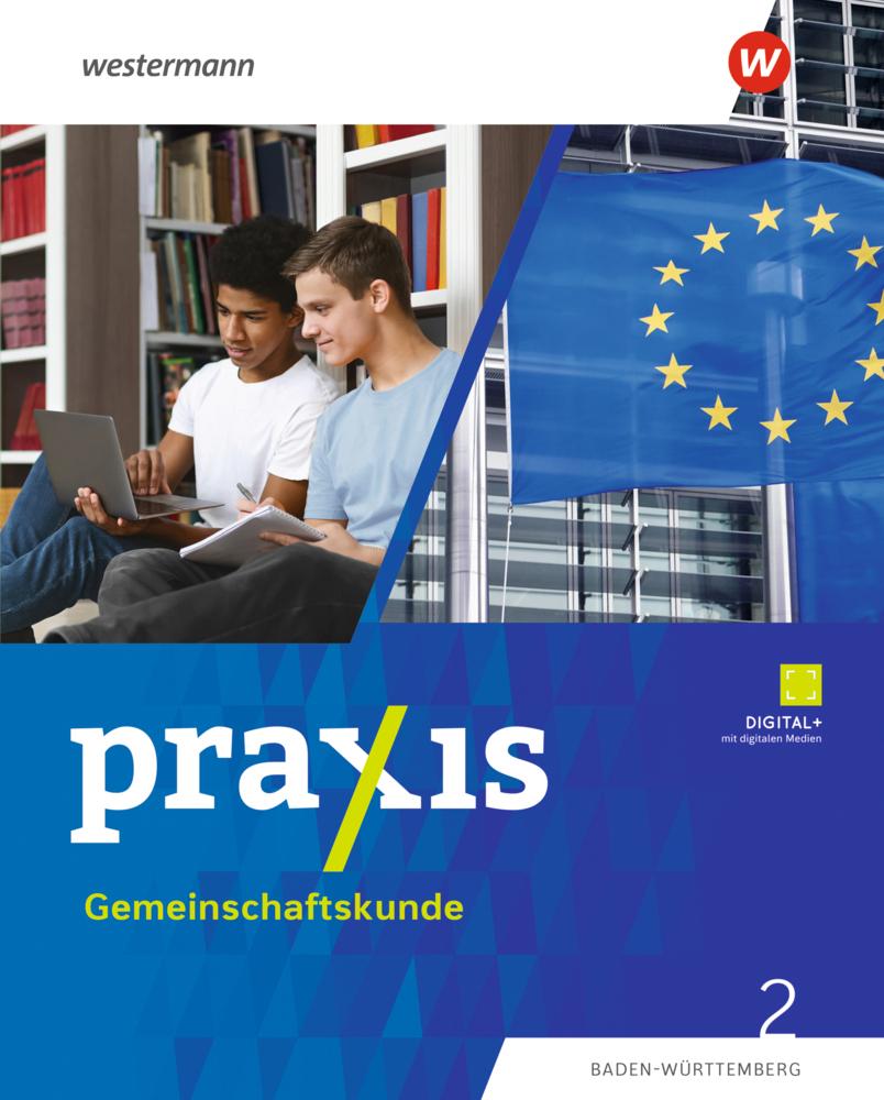 Praxis Gemeinschaftskunde. Schulbuch 2. Für Baden-Württemberg