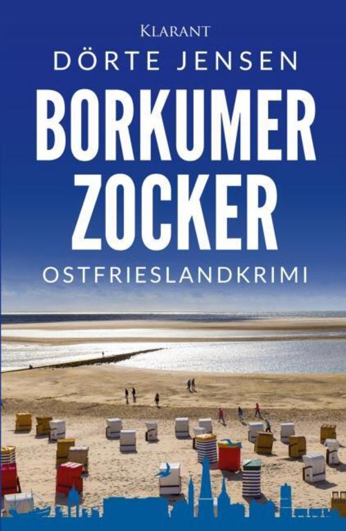 Borkumer Zocker. Ostfrieslandkrimi - Borkum Krimi - Nordseekrimi