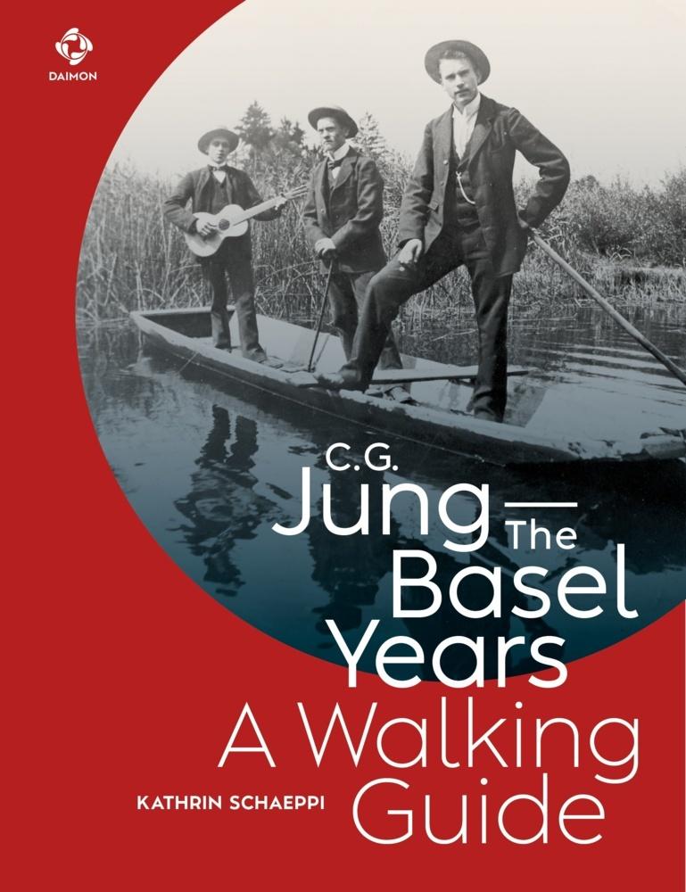C.G. Jung-The Basel Years: A Walking Guide