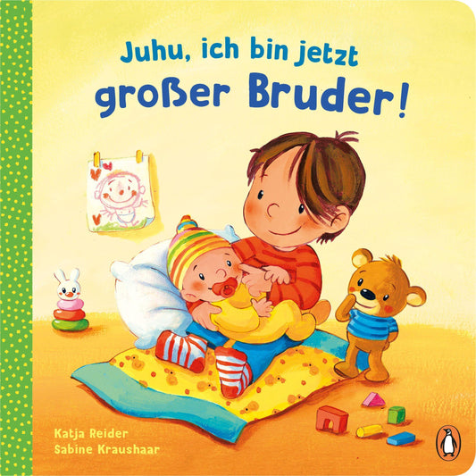 Reider, Katja/Juhu, ich bin jetzt großer Bruder!