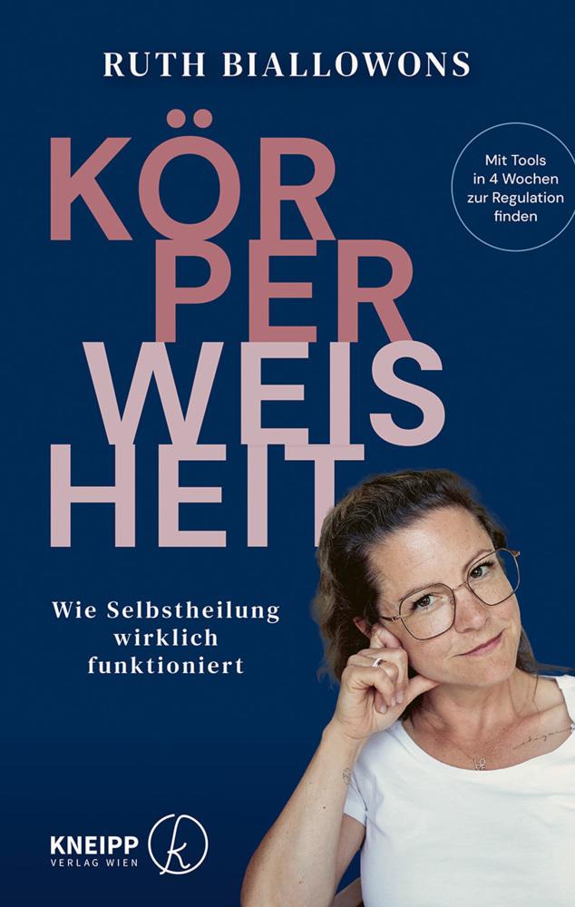Körperweisheit: Wie Selbstheilung wirklich funktioniert