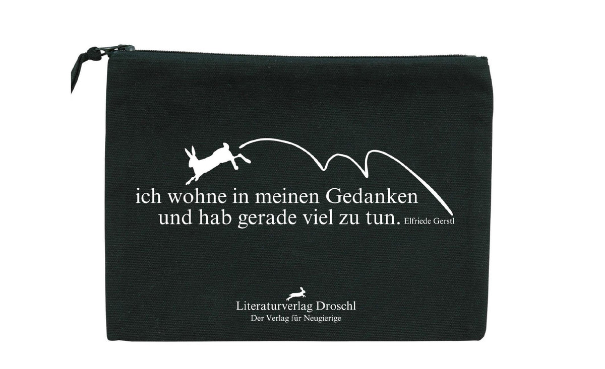 Droschl Bag \"ich wohne in meinen Gedanken und hab gerade viel zu tun.\"