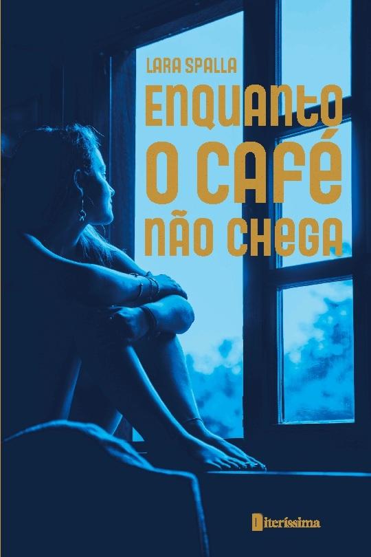 ENQUANTO O CAFÉ NÃO CHEGA