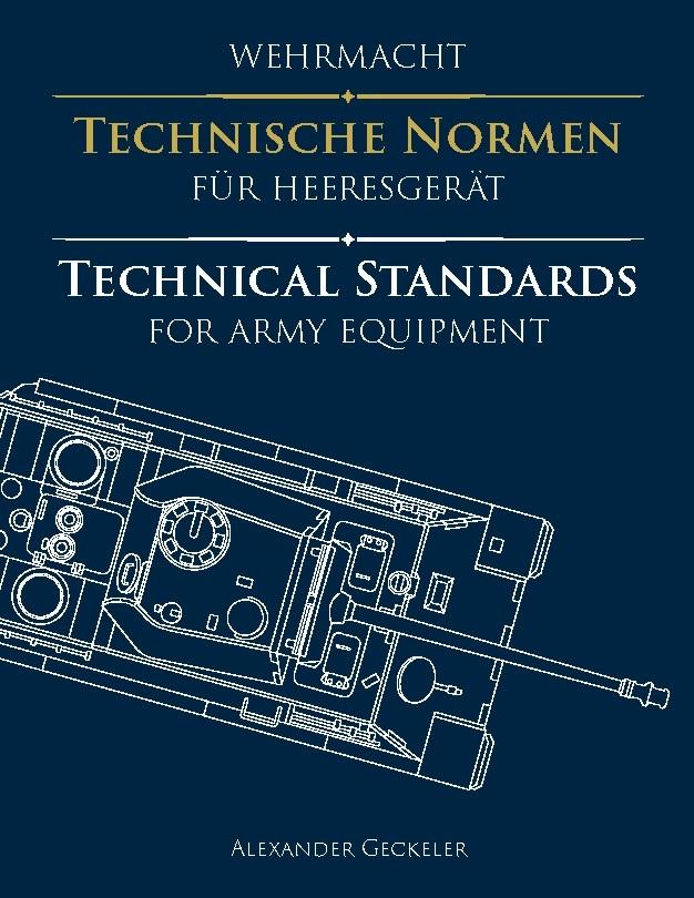 Wehrmacht: Technische Normen für Heeresgerät / Technical Standards for Army Equipment
