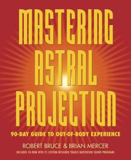 Mastering Astral Projection