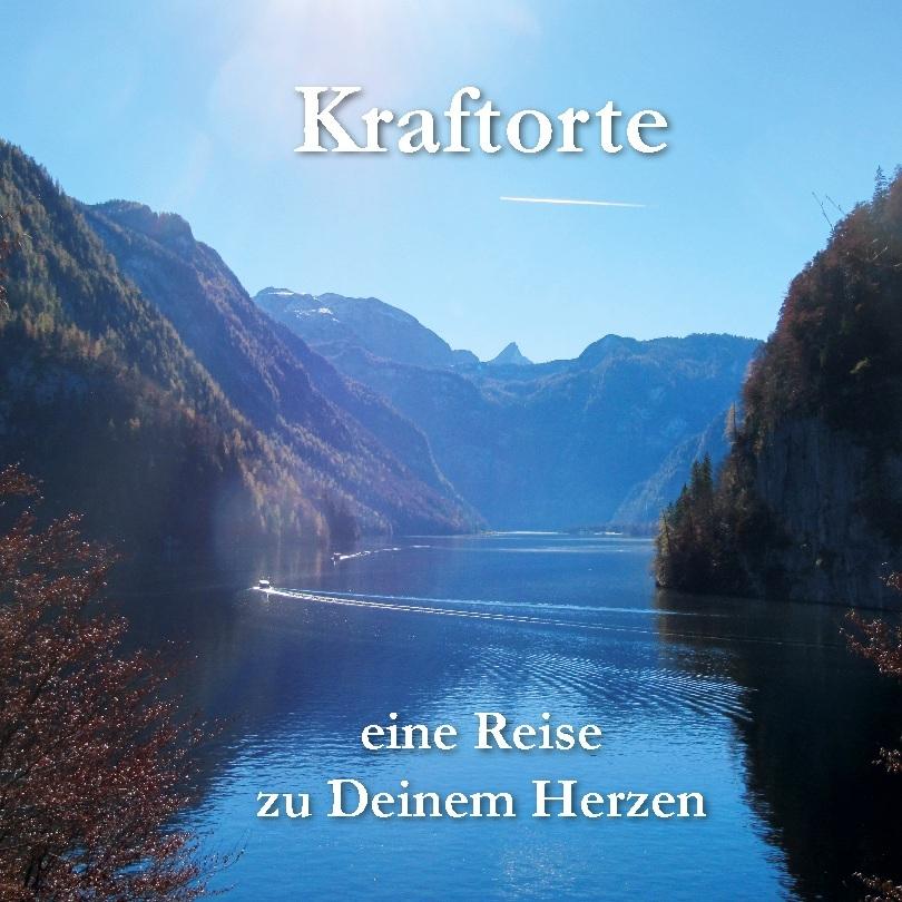 Kraftorte - eine Reise zu Deinem Herzen