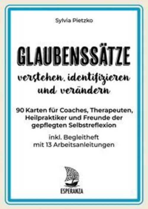Glaubenssätze verstehen, identifizieren und verändern