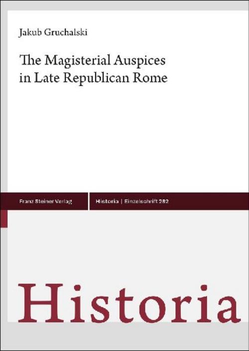 The Magisterial Auspices in Late Republican Rome
