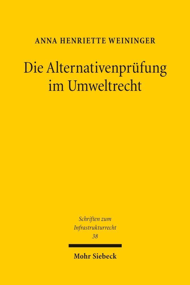 Die Alternativenprüfung im Umweltrecht