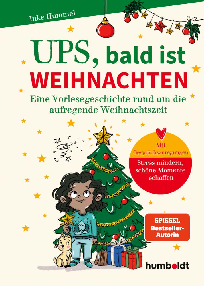 Ups, bald ist Weihnachten: Eine Vorlesegeschichte rund um die aufregende Weihnachtszeit. Mit Gesprächsanregungen: Stress mindern, schöne Momente ... Verena Potthast. Spiegel-Bestsellerautorin