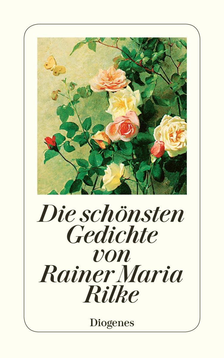 Rilke, Rainer Maria/Die schönsten Gedichte von Rainer Maria Rilke